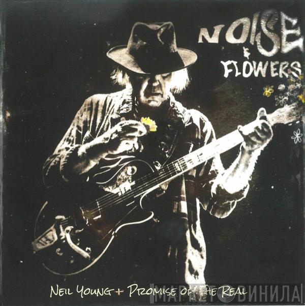 Neil Young, Promise Of The Real - Noise & Flowers