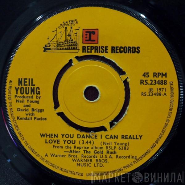  Neil Young  - When You Dance I Can Really Love You