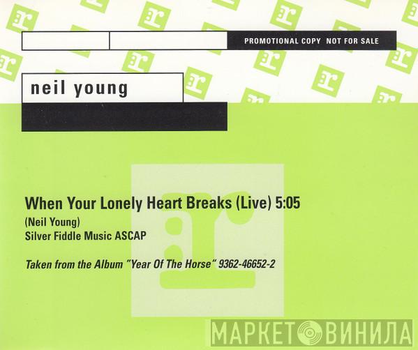 Neil Young - When Your Lonely Heart Breaks (Live)