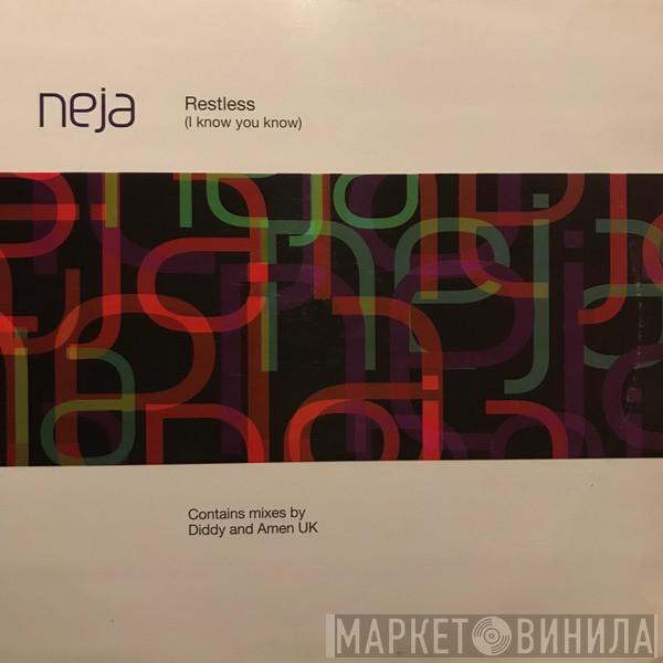 Neja - Restless (I Know You Know)