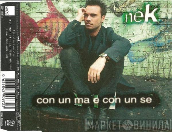 Nek - Con Un Ma E Con Un Se