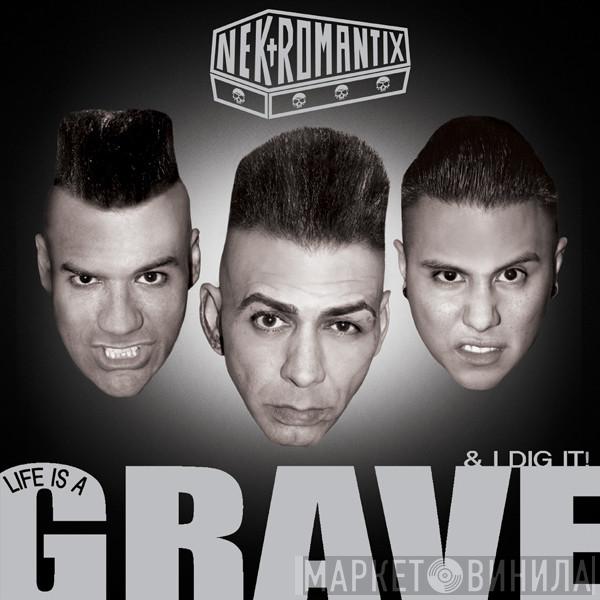  Nekromantix  - Life Is A Grave & I Dig It!