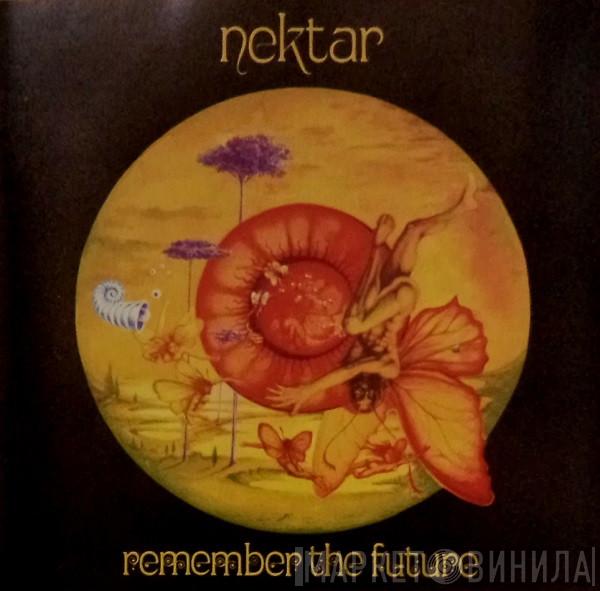  Nektar  - Remember The Future