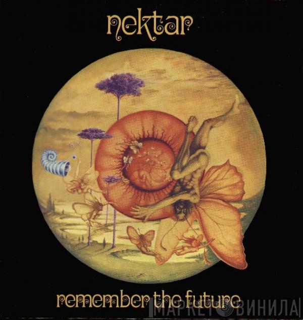 Nektar - Remember The Future