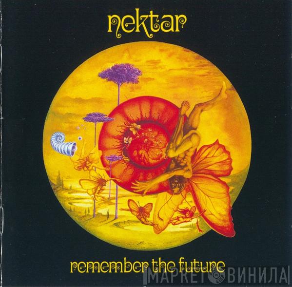  Nektar  - Remember The Future