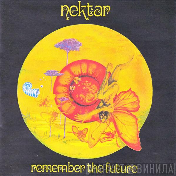  Nektar  - Remember The Future