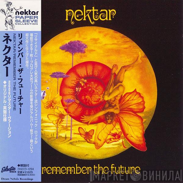  Nektar  - Remember The Future