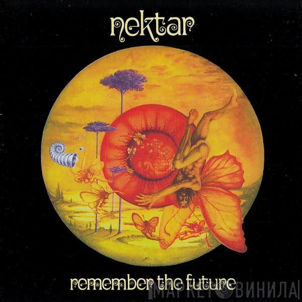  Nektar  - Remember The Future