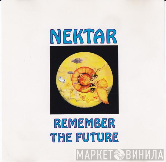  Nektar  - Remember The Future