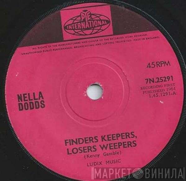 Nella Dodds - Finders Keepers, Losers Weepers
