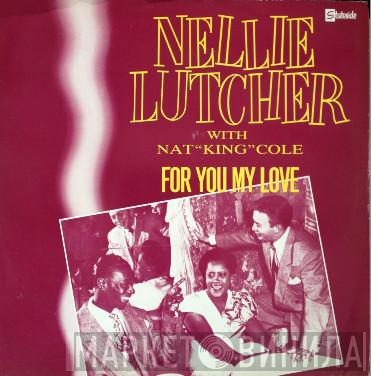 Nellie Lutcher, Nat King Cole - For You My Love