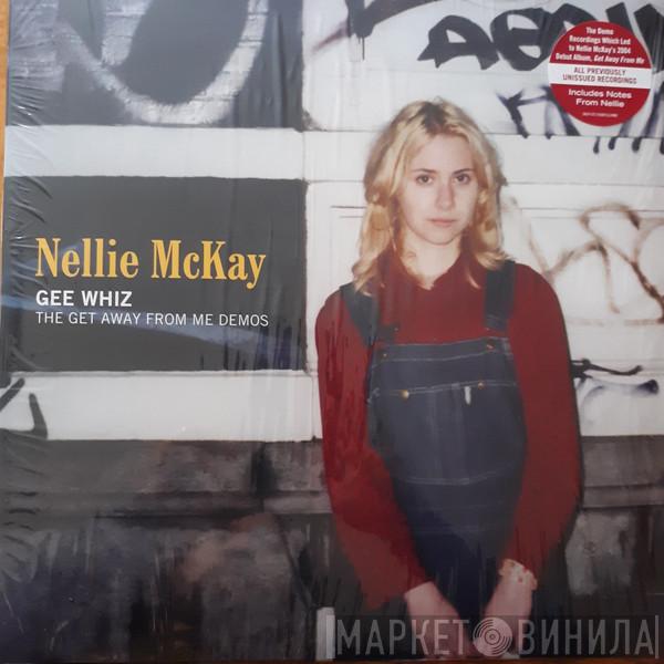 Nellie McKay - Gee Whiz: The Get Away From Me Demos