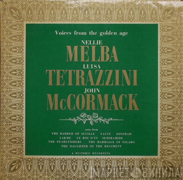 Nellie Melba, Luisa Tetrazzini, John McCormack  - Voices From The Golden Age