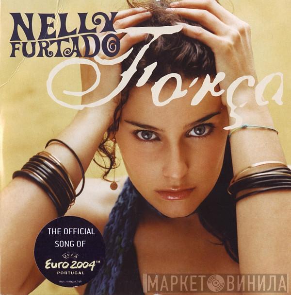  Nelly Furtado  - Força