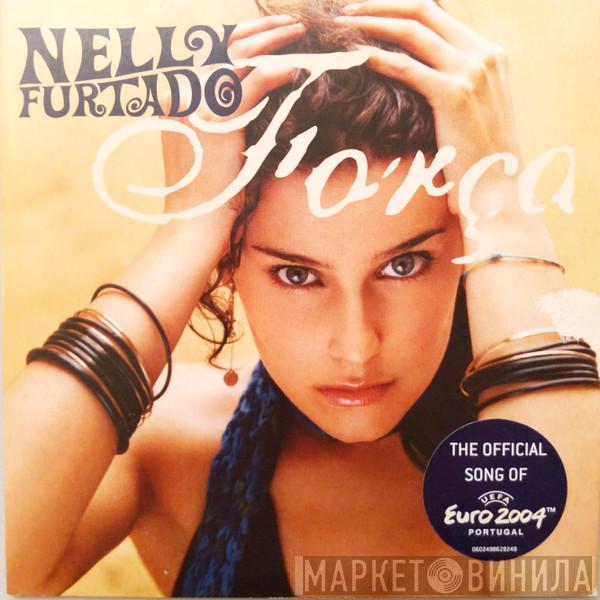  Nelly Furtado  - Força