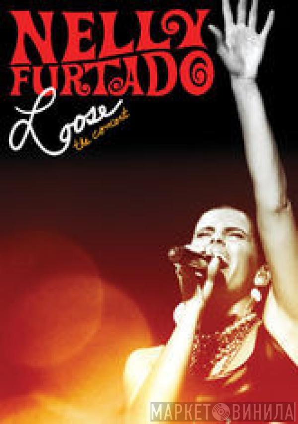 Nelly Furtado - Loose: The Concert