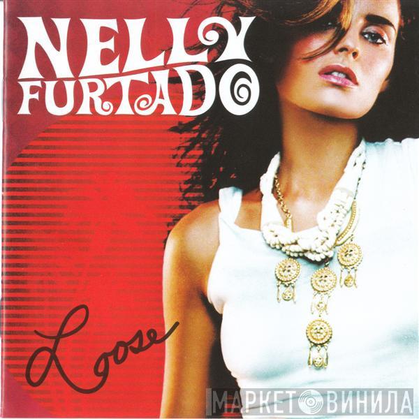  Nelly Furtado  - Loose