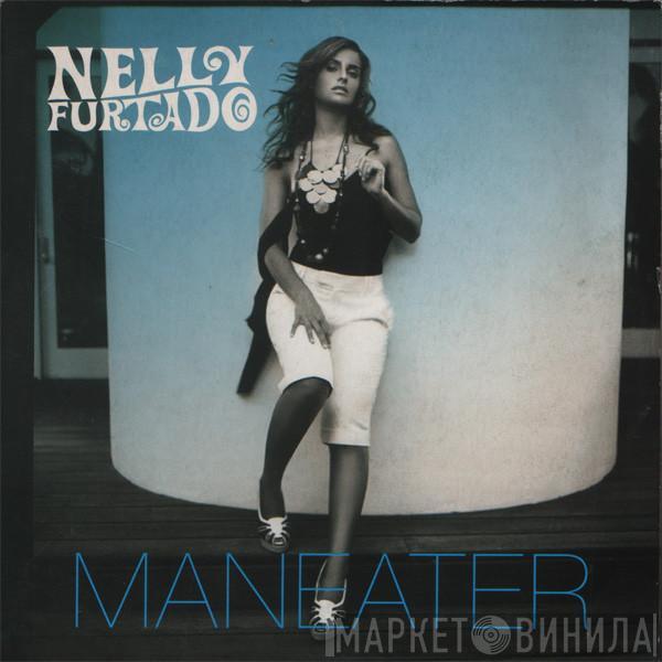  Nelly Furtado  - Maneater