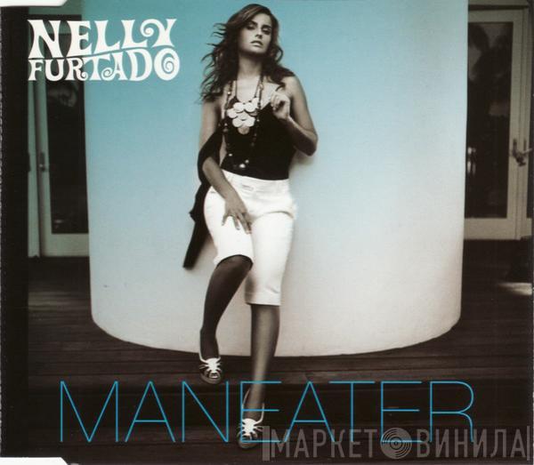  Nelly Furtado  - Maneater