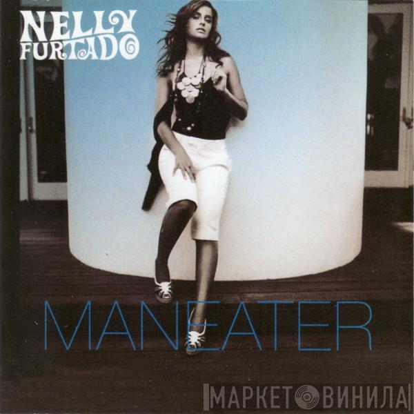  Nelly Furtado  - Maneater