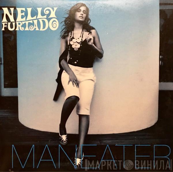  Nelly Furtado  - Maneater