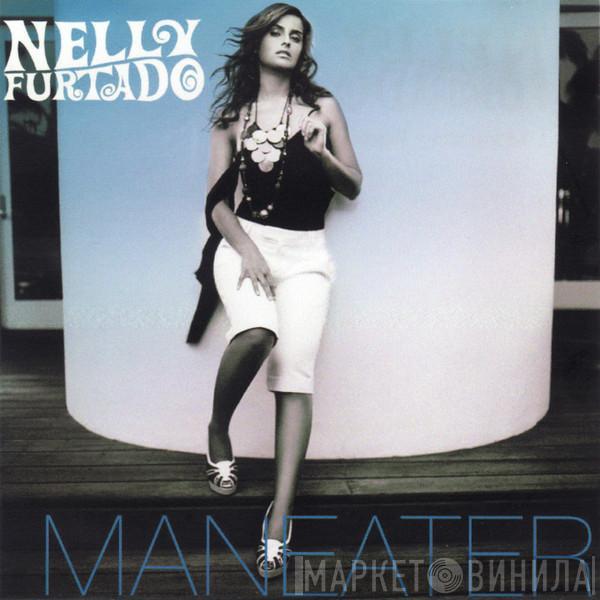  Nelly Furtado  - Maneater