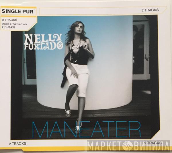  Nelly Furtado  - Maneater