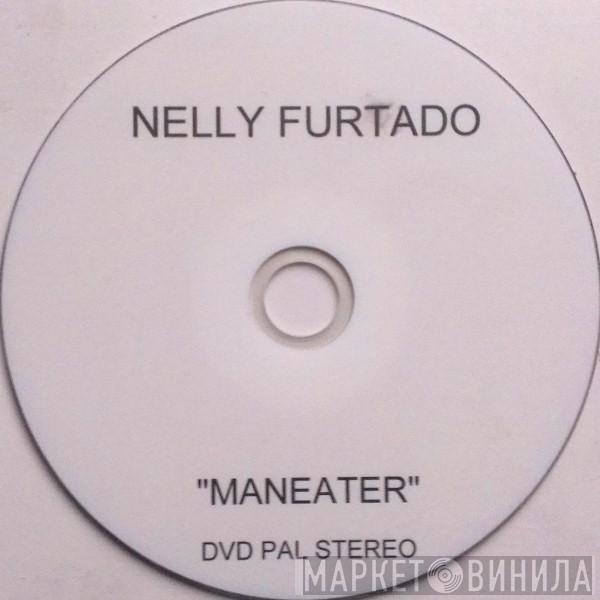  Nelly Furtado  - Maneater