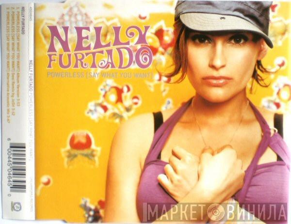 Nelly Furtado - Powerless (Say What You Want)