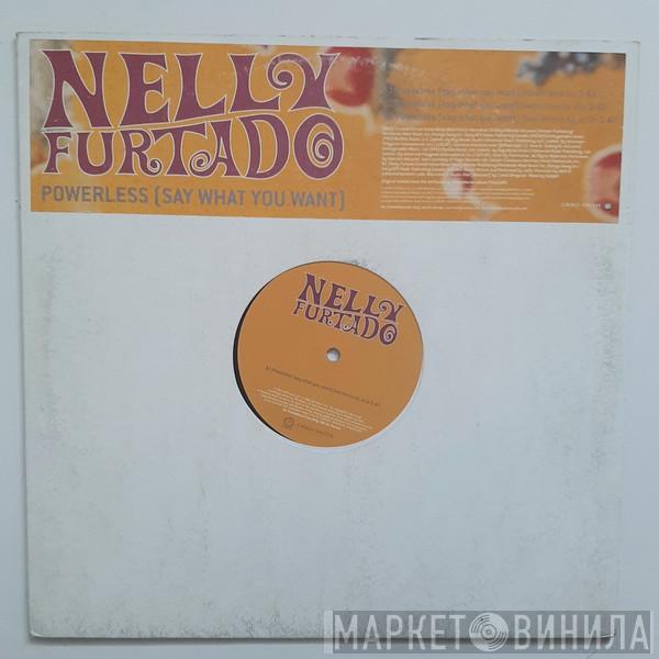 Nelly Furtado - Powerless (Say What You Want)