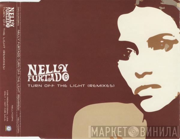  Nelly Furtado  - Turn Off The Light (Remixes)