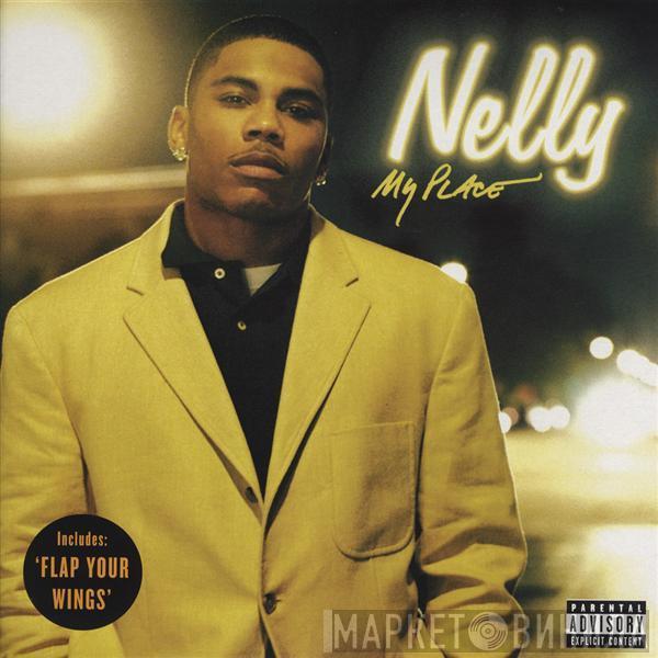 Nelly - My Place / Flap Your Wings