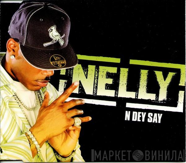 Nelly - N Dey Say