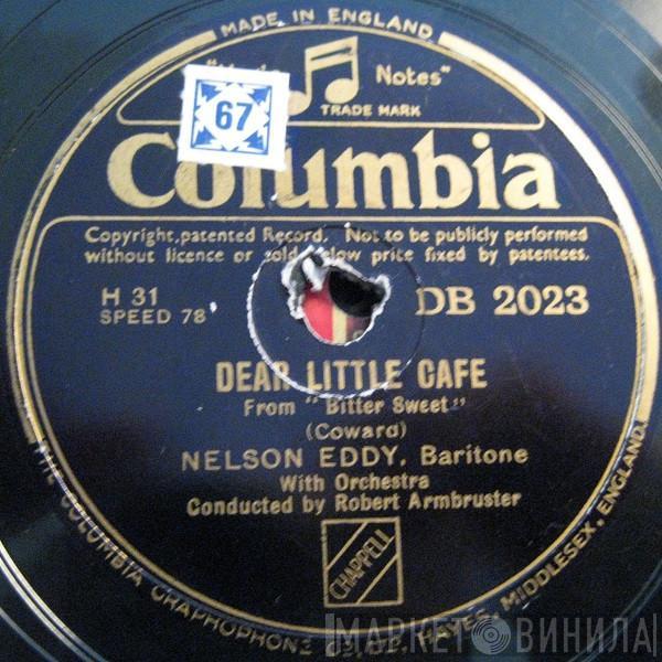 Nelson Eddy - Dear Little Cafe / The Call Of Life / If You Could Only Come With Me