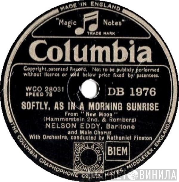 Nelson Eddy - Softly, As In A Morning Sunrise / Lover, Come Back To Me