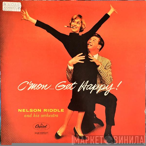 Nelson Riddle And His Orchestra - C'mon... Get Happy