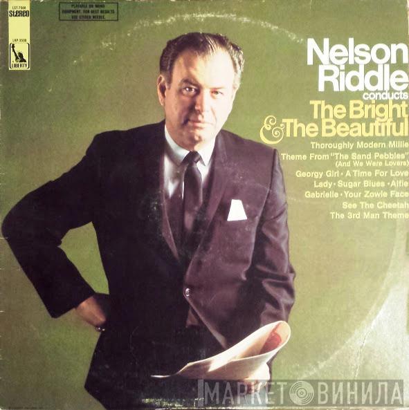  Nelson Riddle  - Conducts The Bright & The Beautiful