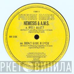 Nemesis , AMS - Ruff Beatz / Don't Give A F*ck