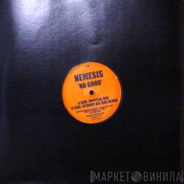 Nemesis  - No Good