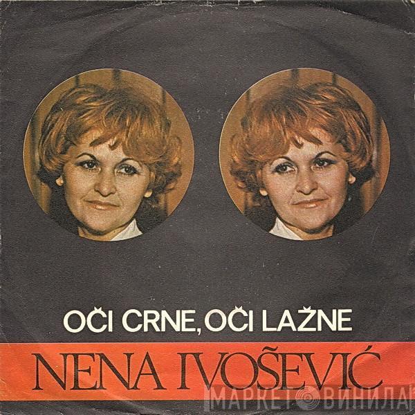 Nena Ivošević - Oči Crne, Oči Lažne