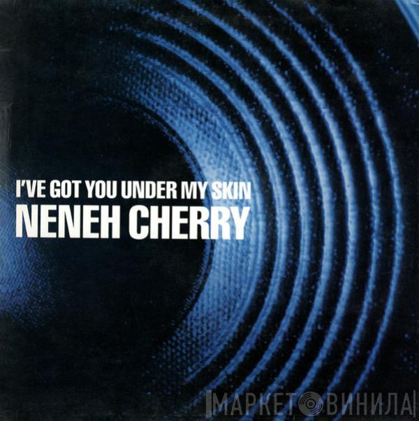 Neneh Cherry - I've Got You Under My Skin