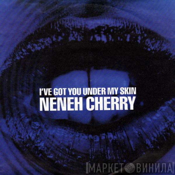 Neneh Cherry - I've Got You Under My Skin