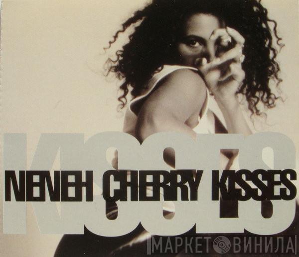  Neneh Cherry  - Kisses