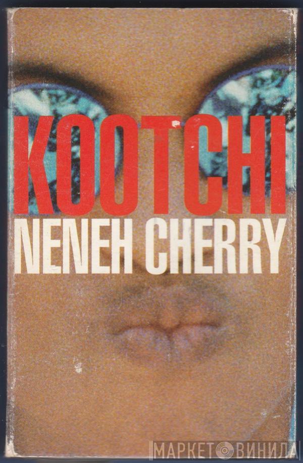 Neneh Cherry - Kootchi