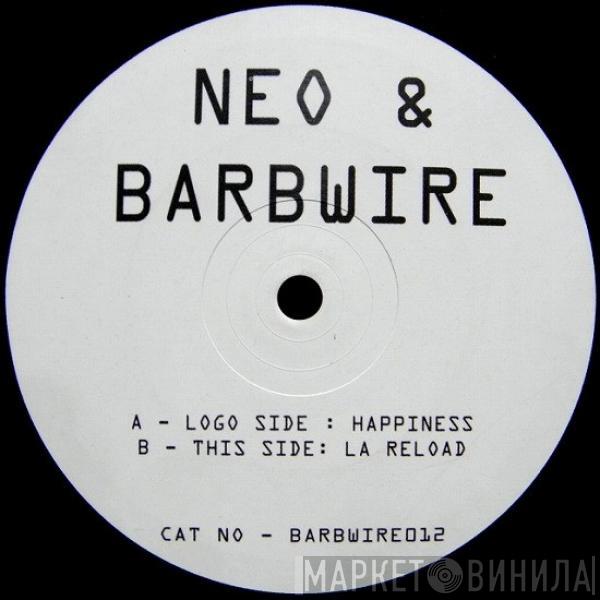 Neo & Barbwire - Happiness / La Reload