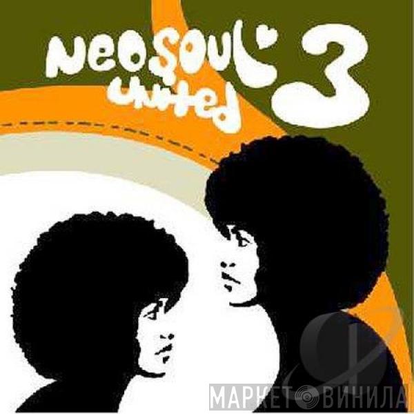  - Neo Soul United 3