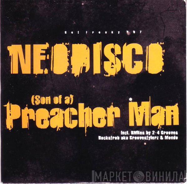 Neodisco - (Son Of A) Preacher Man