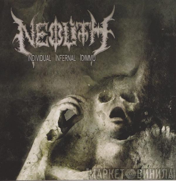 Neolith - Individual Infernal Idimmu