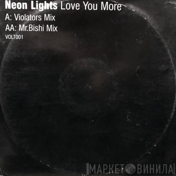  Neon Lights  - Love You More