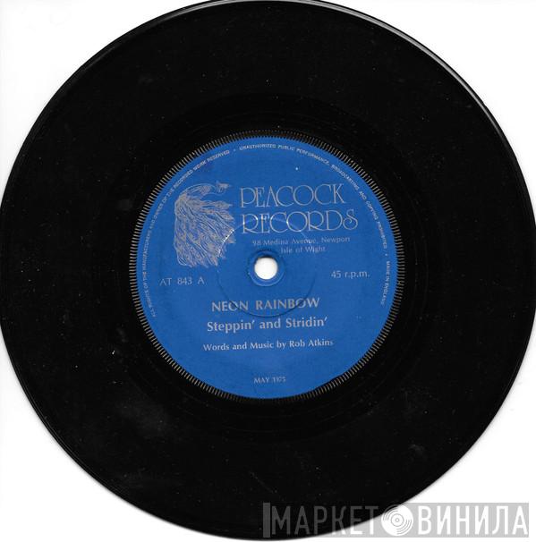 Neon Rainbow - Steppin' And Stridin'